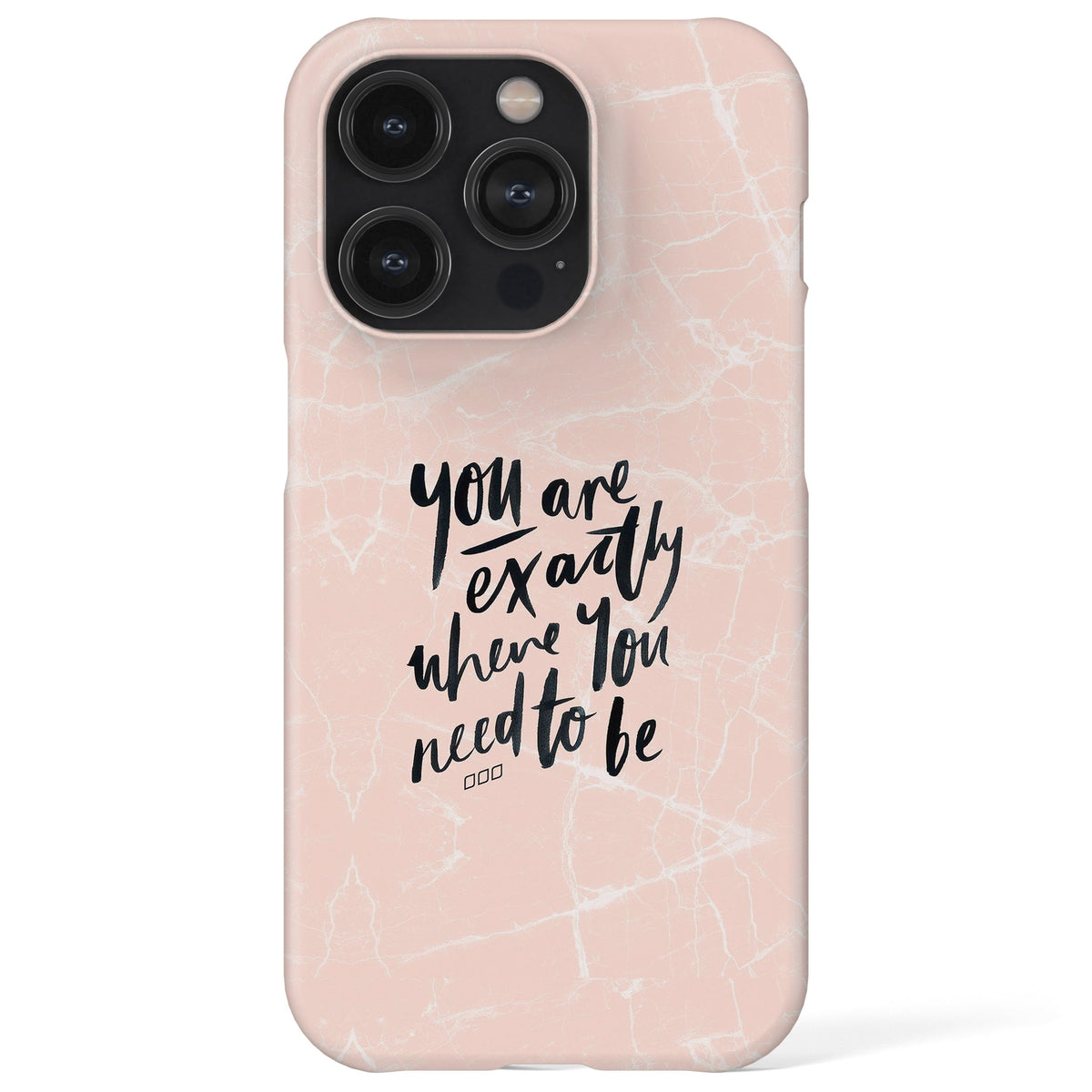Exactly Phone Case | Quote iPhone Case Exactly Phone Case | Quote iPhone Case