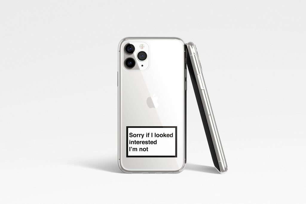 Sorry, Not Interested Mobile Phone Cases - Casetful